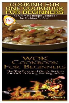 Book cover for Cooking for One Cookbook for Beginners & Wok Cookbook for Beginners