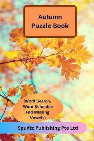 Cover of Autumn Puzzle Book (Word Search, Word Scramble and Missing Vowels)