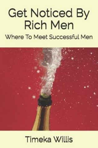 Cover of Get Noticed By Rich Men