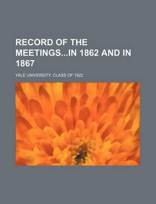 Book cover for Record of the Meetingsin 1862 and in 1867