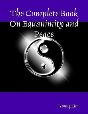 Book cover for The Complete Book On Equanimity and Peace