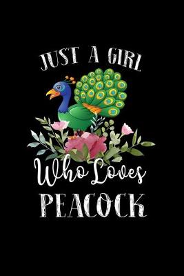 Book cover for Just a Girl Who Loves Peacock