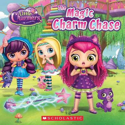 Book cover for The Magic Charm Chase (Little Charmers: 8x8 Storybook)