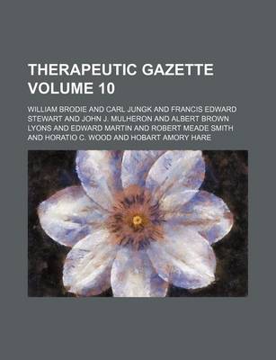 Book cover for Therapeutic Gazette Volume 10