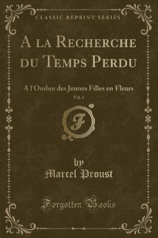 Cover of a la Recherche Du Temps Perdu, Vol. 4