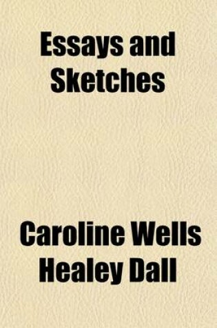 Cover of Essays and Sketches