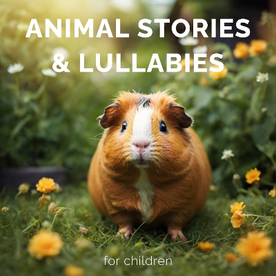 Book cover for Animal Stories & Lullabies for Children