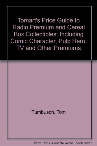 Book cover for Tomart's Price Guide to Radio Premium and Cereal Box Collectibles