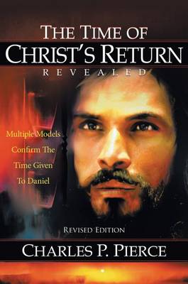 Book cover for The Time of Christ's Return Revealed - Revised Edition