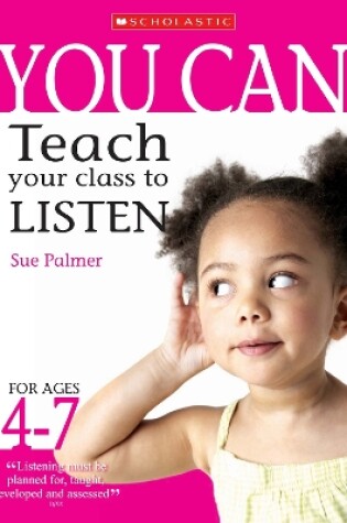 Cover of Teach your class to listen Ages 4-7