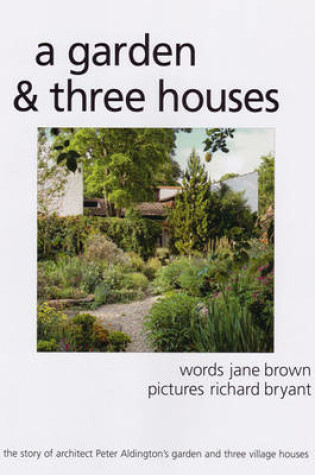 Cover of A Garden and Three Houses