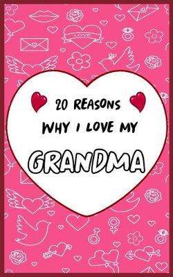 Book cover for 20 Reasons Why I Love My Grandma