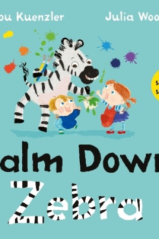 Cover of Calm Down, Zebra