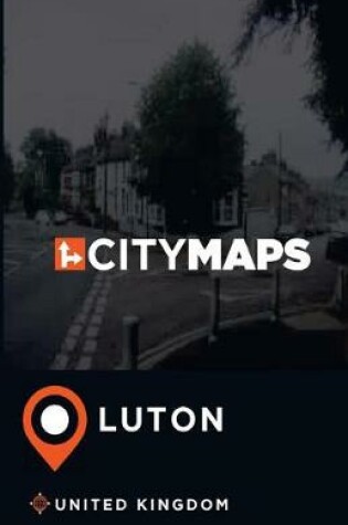 Cover of City Maps Luton United Kingdom