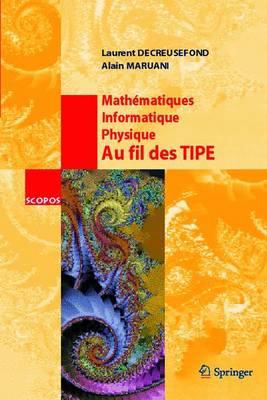 Book cover for Mathematiques, Informatique, Physique. Au Fil DES Tipe