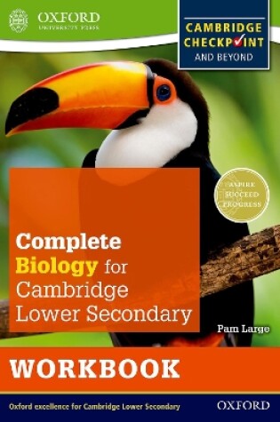 Cover of Complete Biology for Cambridge Lower Secondary Workbook (First Edition)