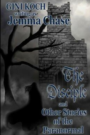 Cover of The Disciple and Other Stories of the Paranormal
