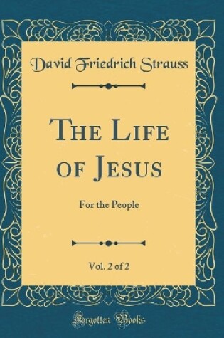 Cover of The Life of Jesus, Vol. 2 of 2