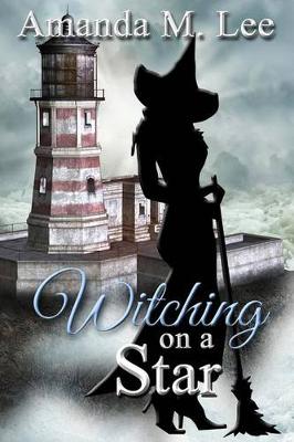 Witching on a Star by Amanda M Lee