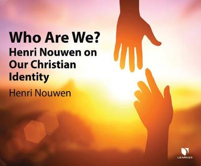 Book cover for Who Are We?: Henri Nouwen on Our Christian Identity