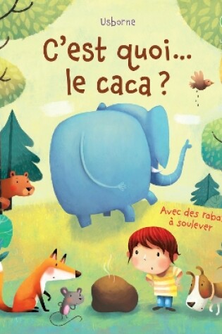 Cover of C'est quoi... le caca ?