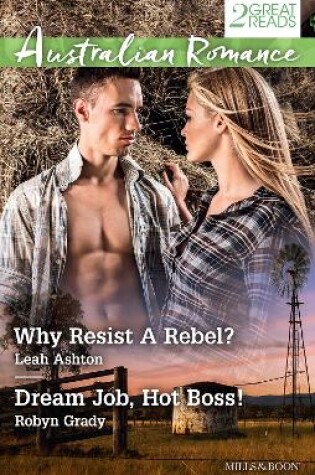 Cover of Why Resist A Rebel?/Dream Job, Hot Boss!