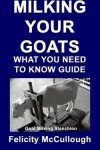 Book cover for Milking Your Goats What You Need To Know Guide