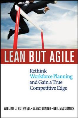 Book cover for Lean But Agile: Rethink Workforce Planning and Gain a True Competitive Edge