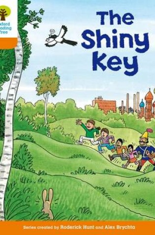 Cover of Oxford Reading Tree: Level 6: More Stories A: The Shiny Key