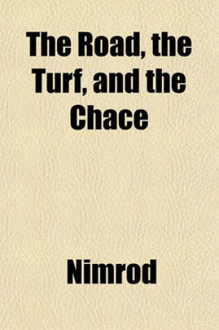 Cover of The Road, the Turf, and the Chace