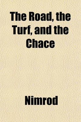 Book cover for The Road, the Turf, and the Chace