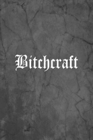 Cover of Bitchcraft