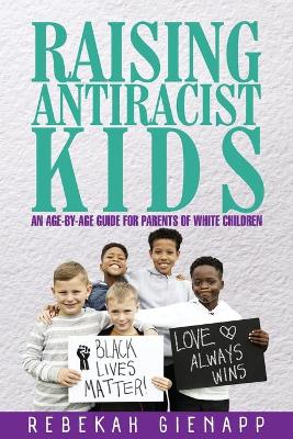 Cover of Raising Antiracist Kids