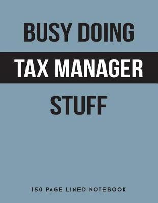Book cover for Busy Doing Tax Manager Stuff