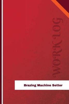 Book cover for Brazing Machine Setter Work Log