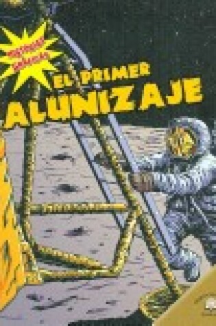 Cover of El Primer Alunizaje (the First Moon Landing)
