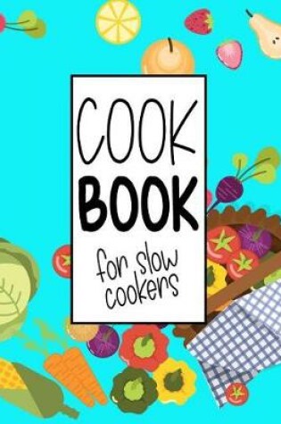 Cover of Cook Book for Slow Cookers