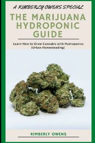 Cover of The Marijuana Hydroponic Guide