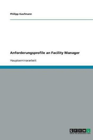 Cover of Anforderungsprofile an Facility Manager