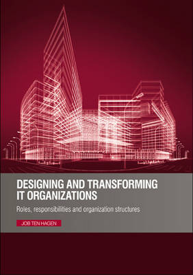 Book cover for Designing and transforming IT organizations