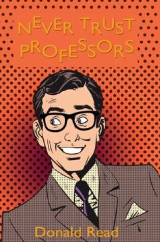 Cover of Never Trust Professors