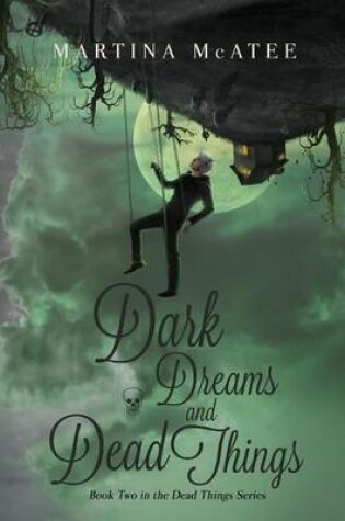 Cover of Dark Dreams and Dead Things