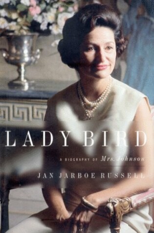 Cover of Lady Bird: a Biography of Mrs Johnson