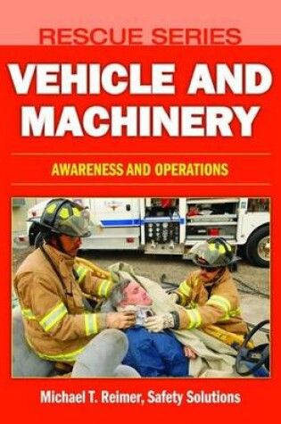 Cover of Rescue Series: Vehicle Rescue: Awareness, Operations, And Technician