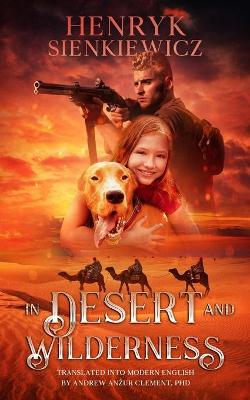 Book cover for In Desert and Wilderness. The Iconic YA Adventure Novel.