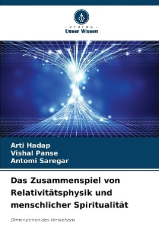 Cover of Das Zusammenspiel von Relativitätsphysik und menschlicher Spiritualität