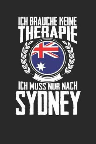 Cover of Ich brauche keine Therapie ich muss nur nach Sydney