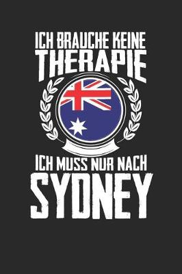 Book cover for Ich brauche keine Therapie ich muss nur nach Sydney