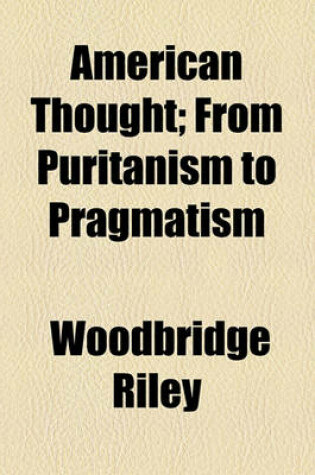 Cover of American Thought; From Puritanism to Pragmatism