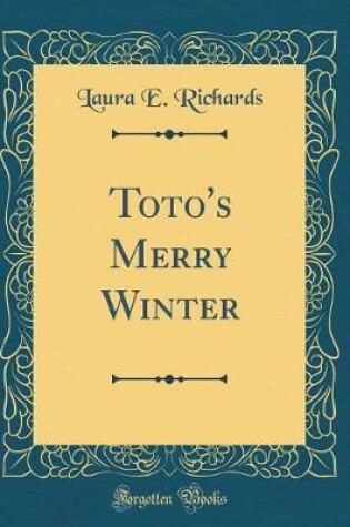 Cover of Toto's Merry Winter (Classic Reprint)